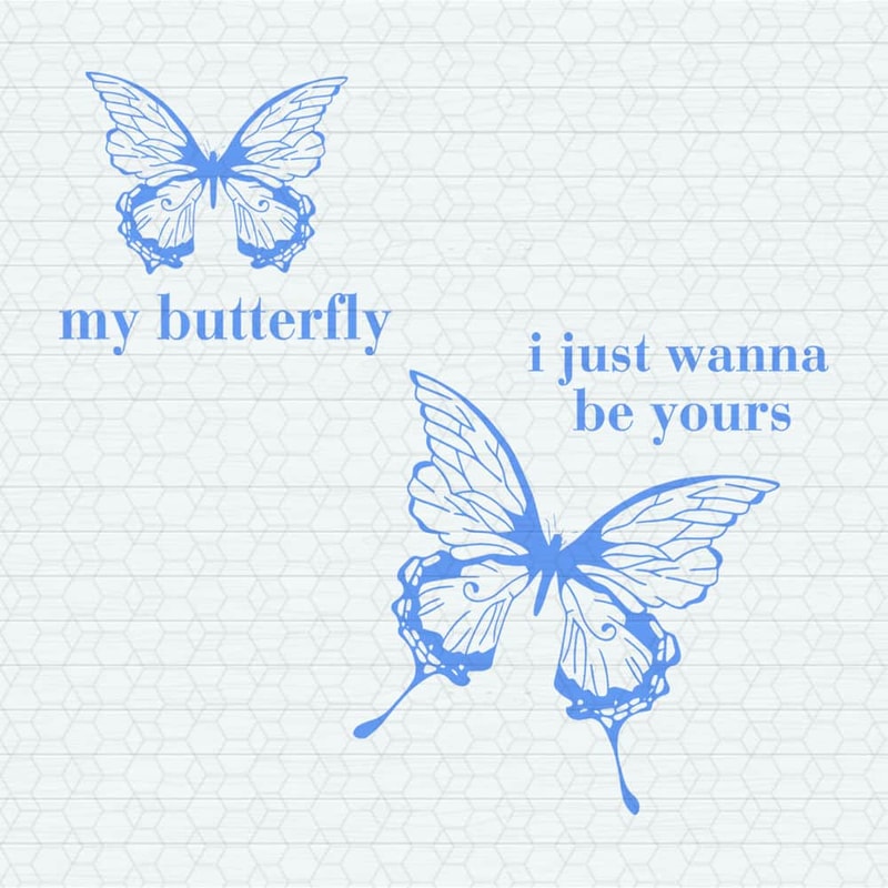 ChampionSVG-My-Butterfly-Shakes-I-Just-Wanna-Be-Your-SVG.jpeg