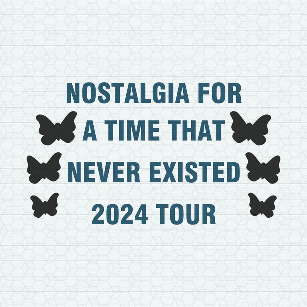 ChampionSVG-Nostalgia-For-A-Time-That-Never-Existed-2024-Tour-SVG.jpeg