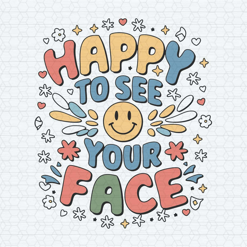 ChampionSVG-Happy-To-See-Your-Face-Teacher-First-Day-Of-School-SVg.jpg