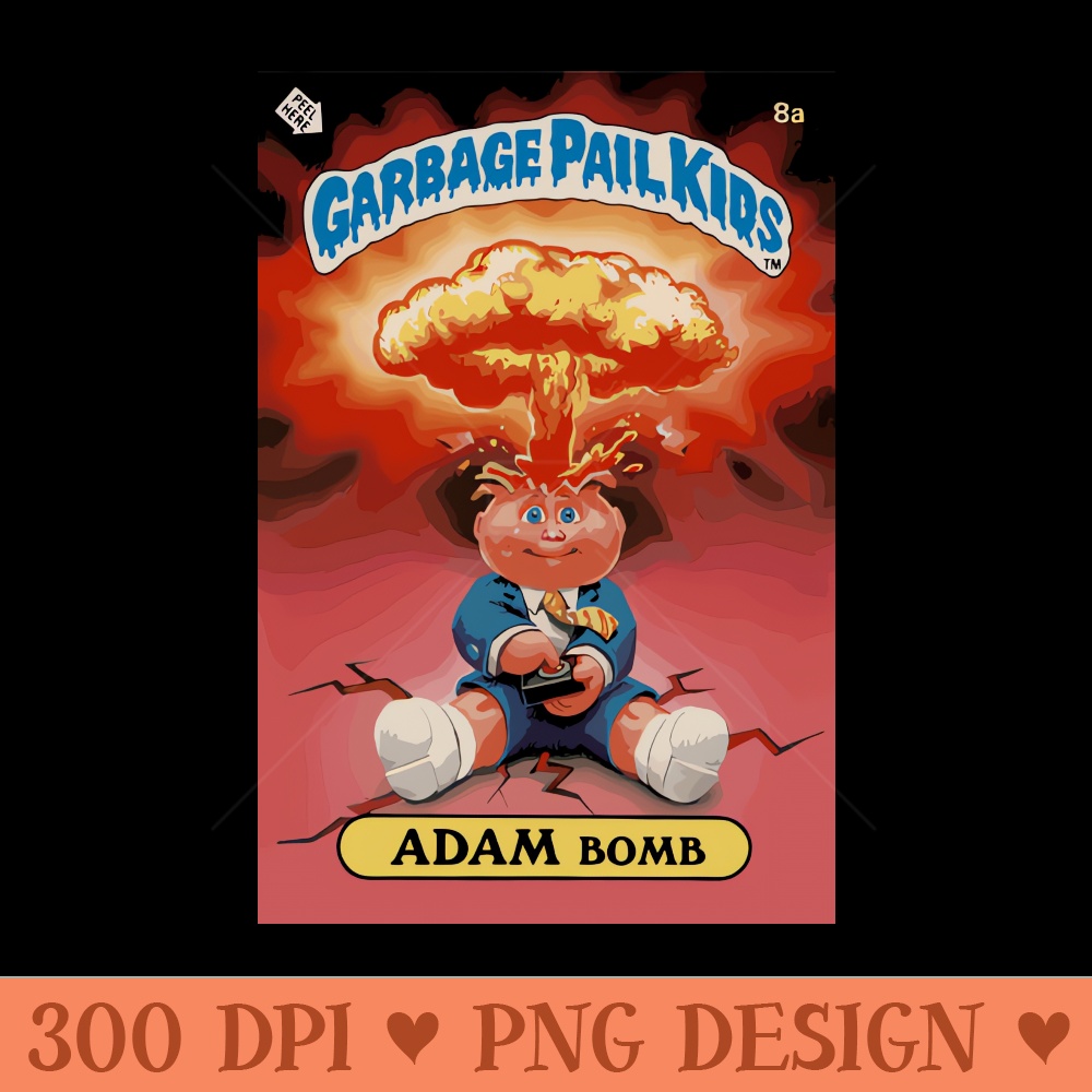 Garbage Pail Kids - Adam Bomb Vector - Sublimation PNG Designs - Unique