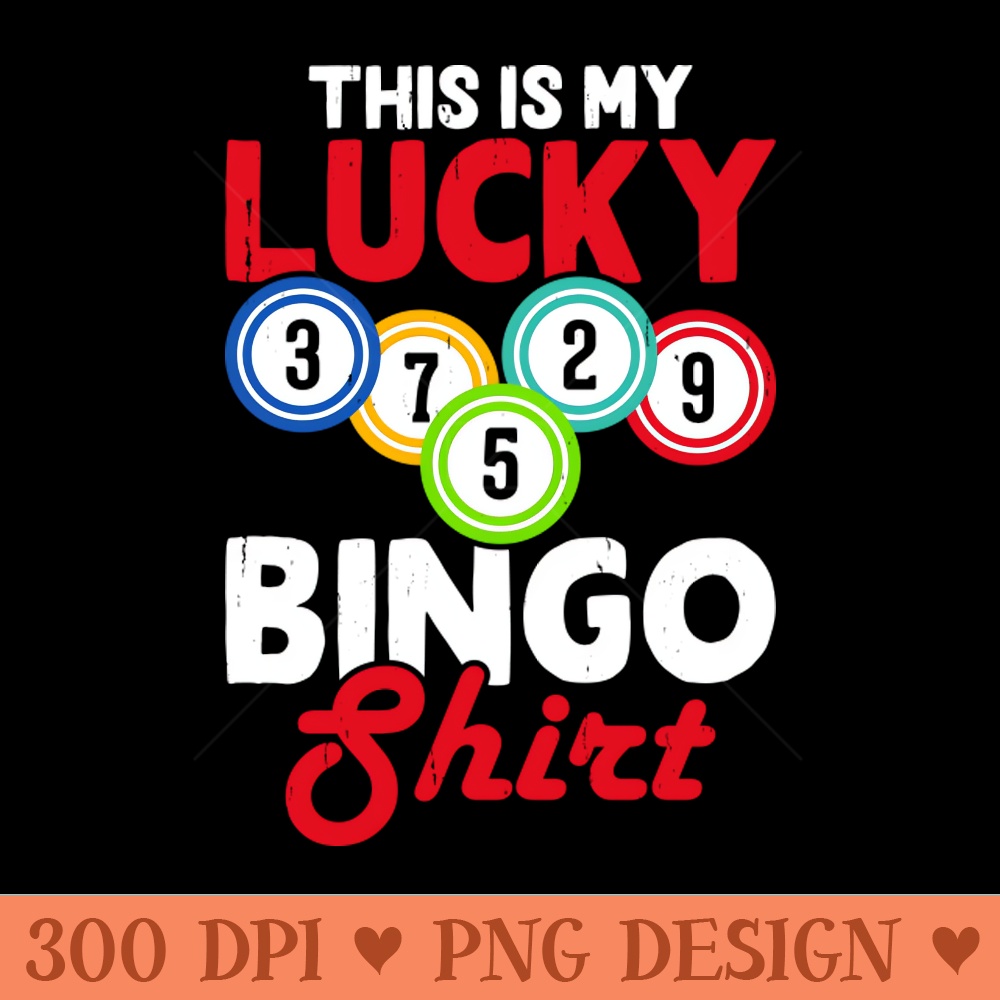 This Is My Lucky Bingo Shirt T shirt For Women - PNG Download - Variety