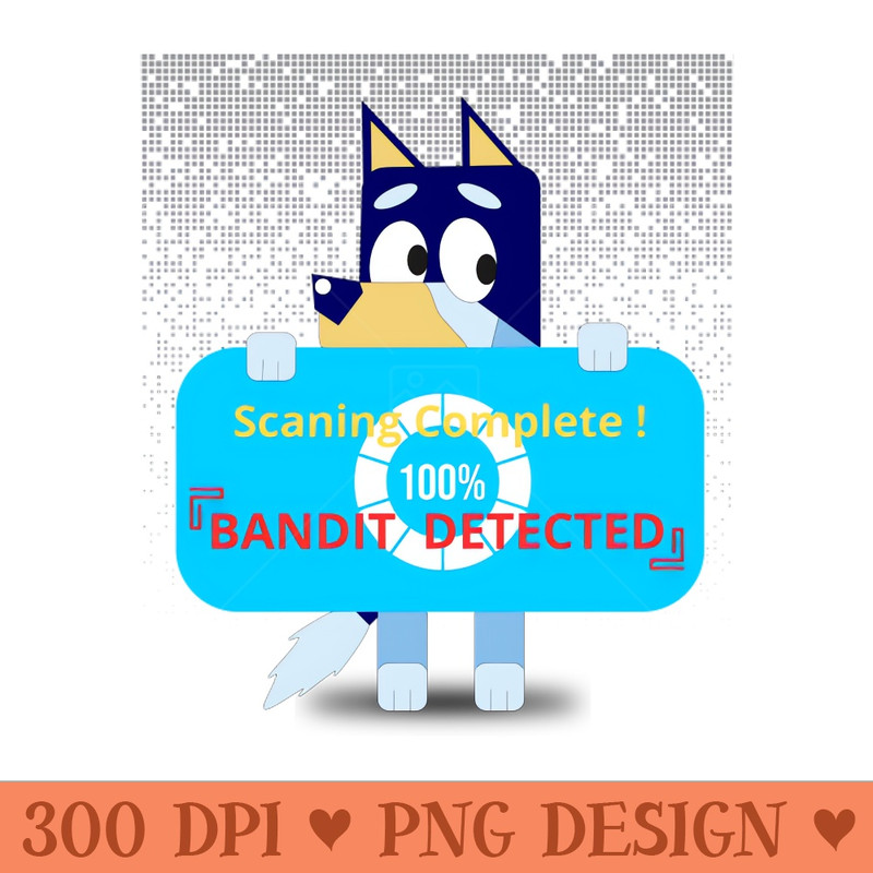Bluey - Bandit Detected Fanart - Downloadable PNG - Popularity