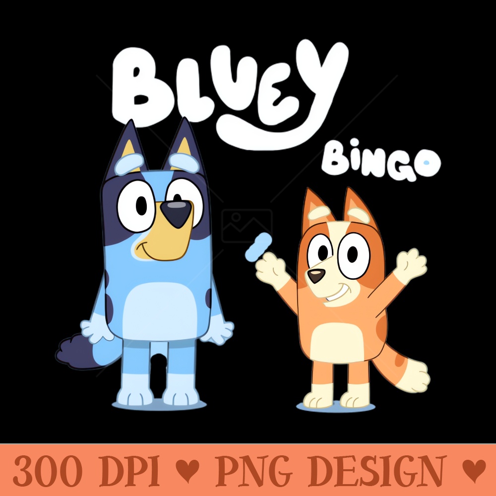 Bluey u0026 Bingo - Sublimation PNG - High Quality 300 DPI
