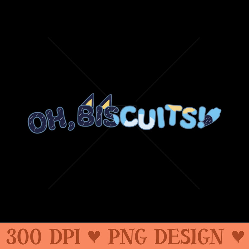 Oh biscuits bluey - - Convenience
