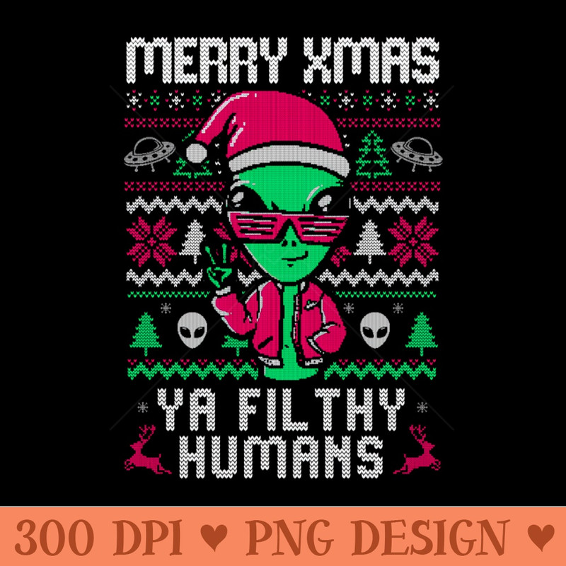 Alien Christmas - Funny Ugly Sweater Xmas Gift - Digital PNG Files - Unique