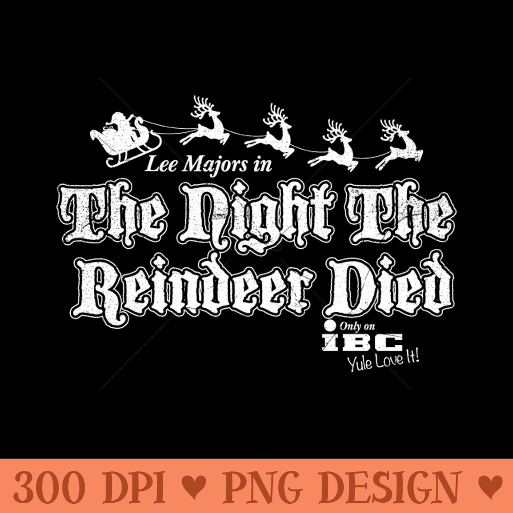 The Night The Reindeer Died - PNG Download - Good Value