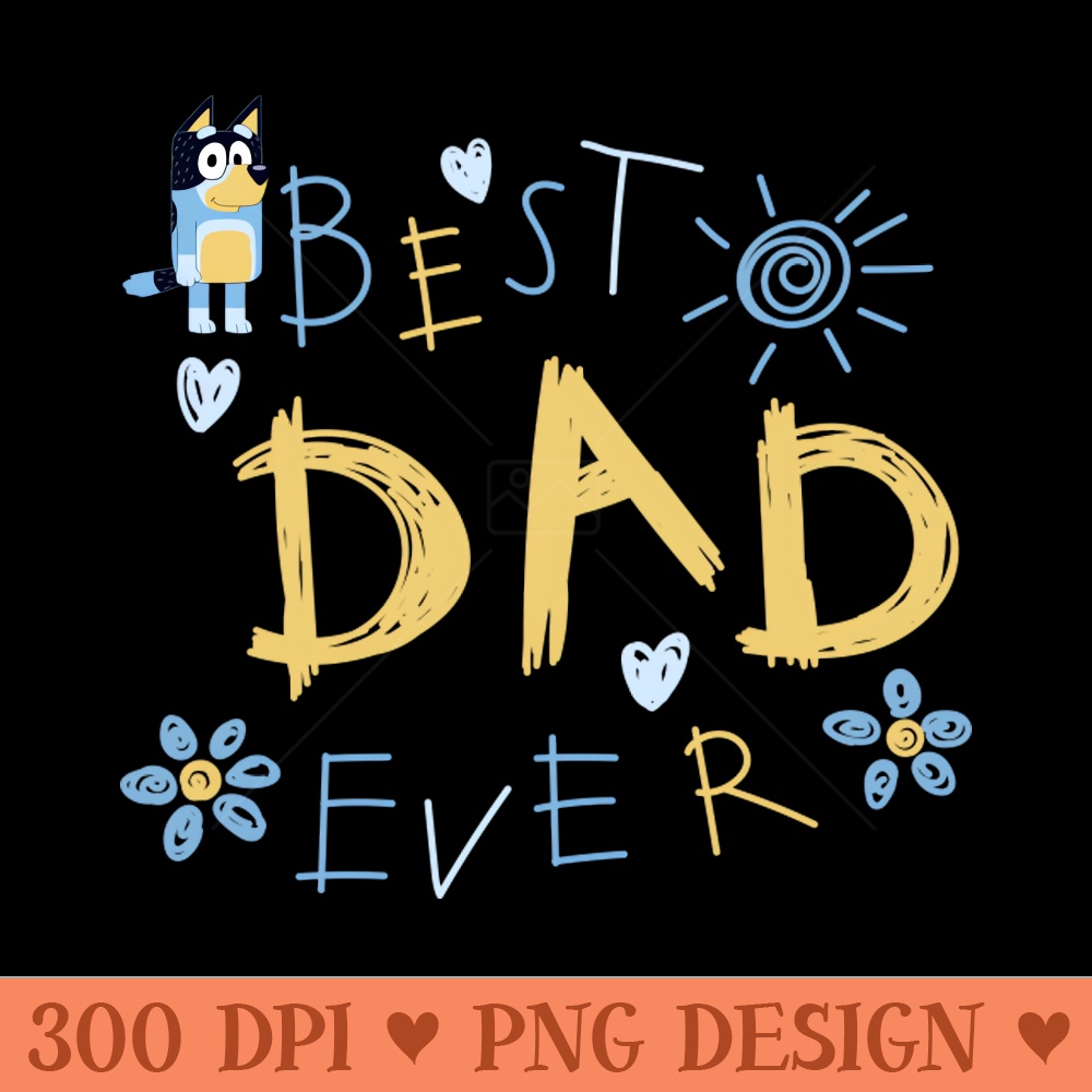 best dad ever - PNG Downloadable Art - Unique