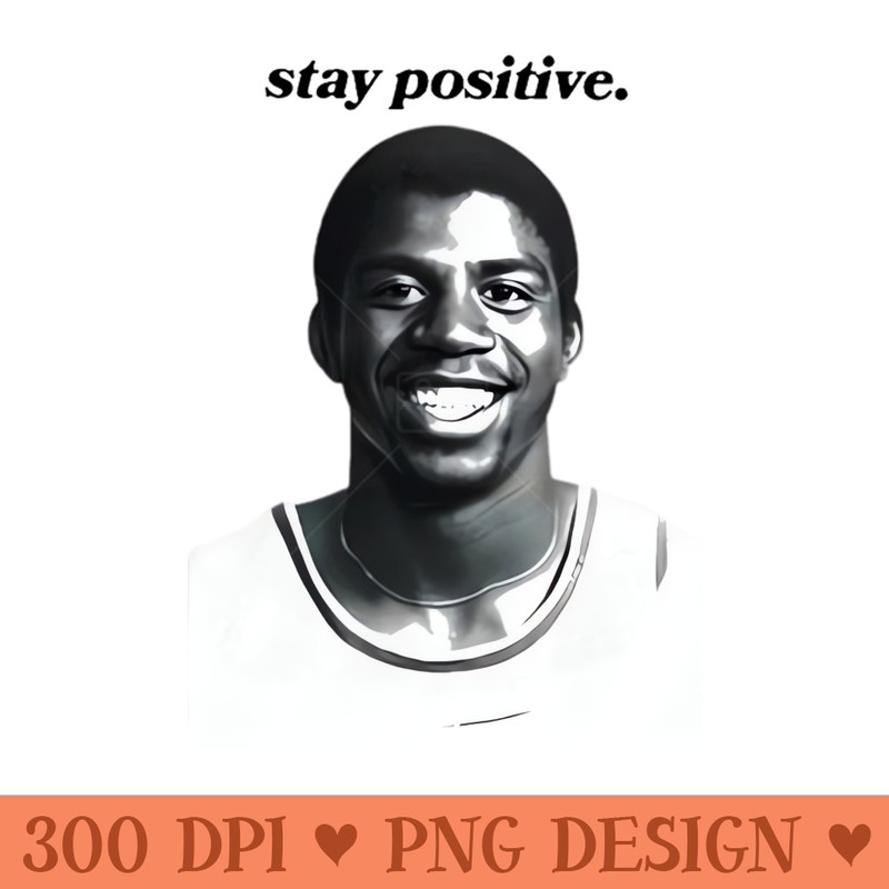 stay positive - Instant PNG Download - Popularity