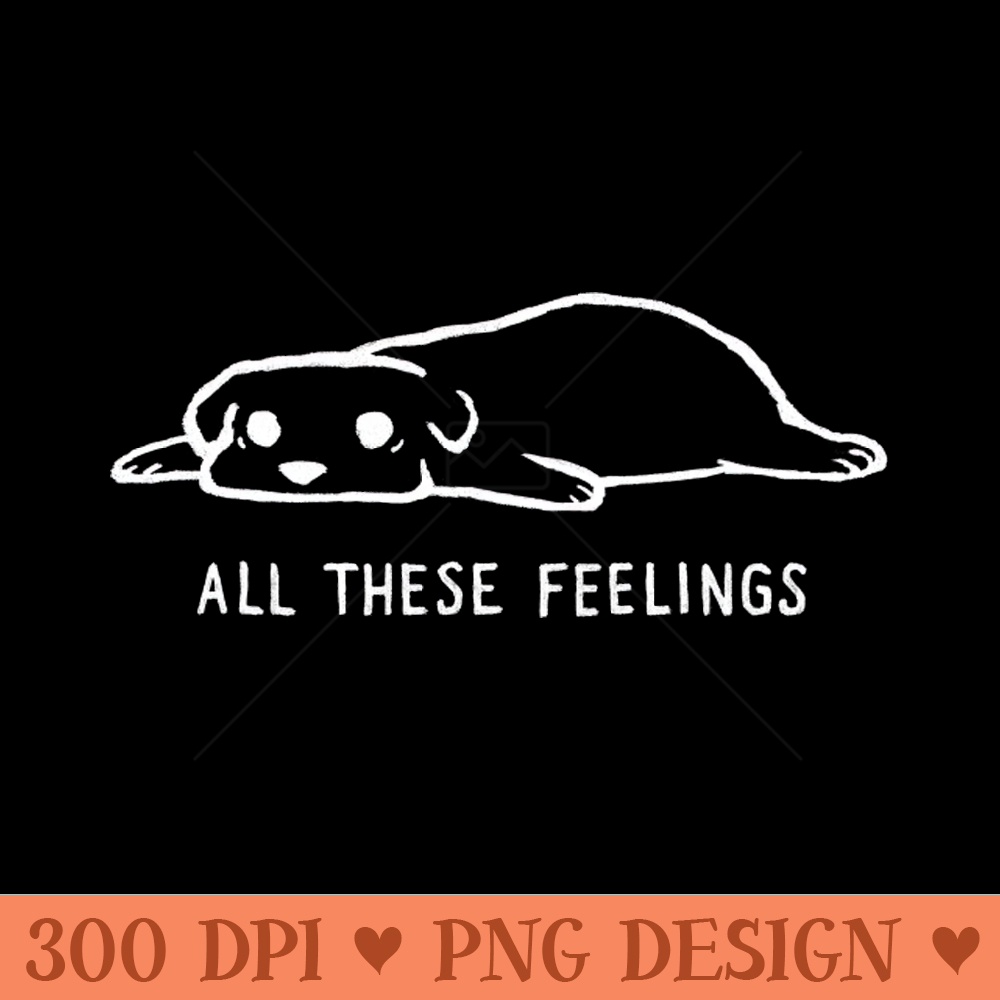 All These Feelings - PNG Downloadable Resources - Unique