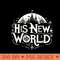 His New World Typography Image. - Instant PNG Download - Customer Support
