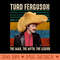 Turd Ferguson The Man The Myth The Legend Vintage - Premium PNG Downloads - Unique