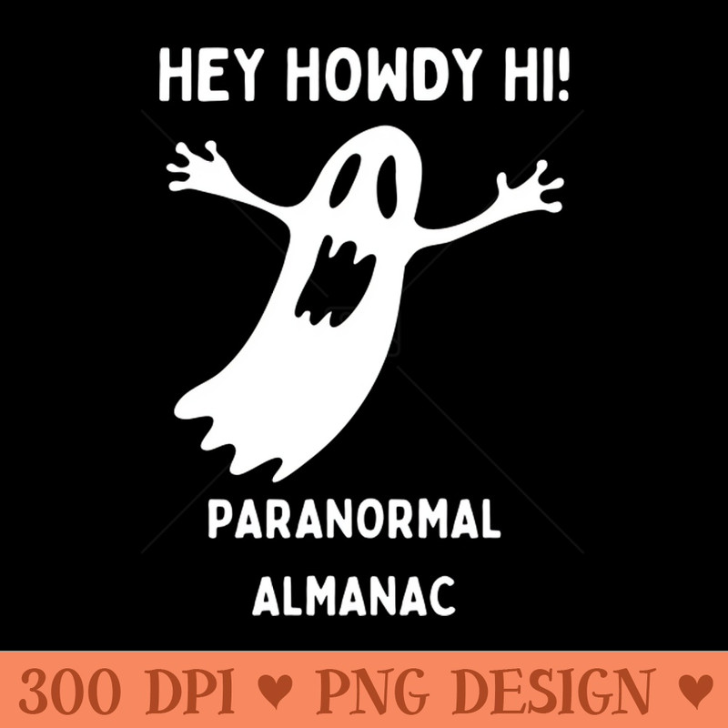 hey howdy ghosty! - Digital PNG Download - Professional Design