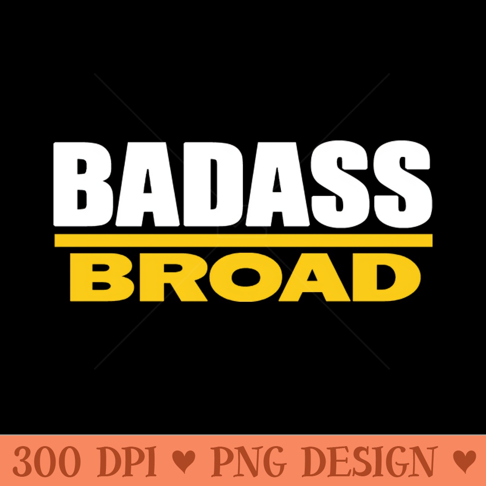 Badass Broad - PNG Download Bundle - Professional Design