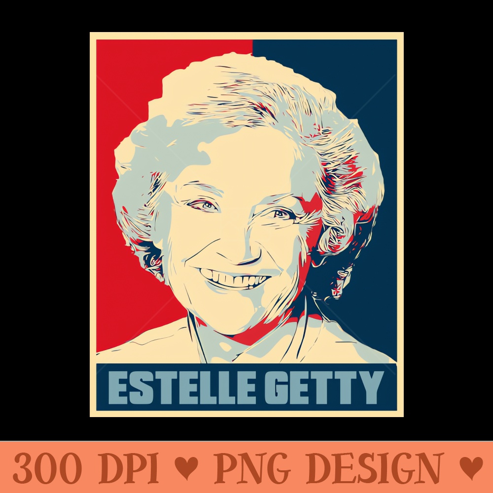 Estelle Getty Golden Girls Hope Poster Art - PNG Design Downloads - Customer Support
