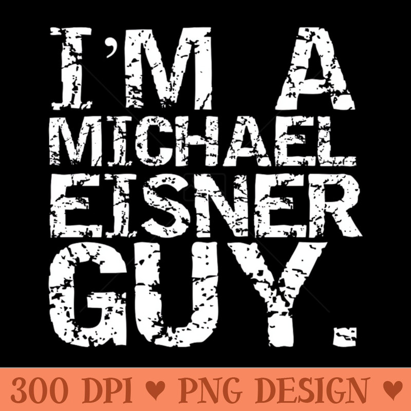 I'm a Michael Eisner Guy. - PNG Clipart - Latest Updates