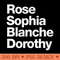 Rose, Sophia, Blanche u0026 Dorothy - Sublimation PNG Designs - Customer Support