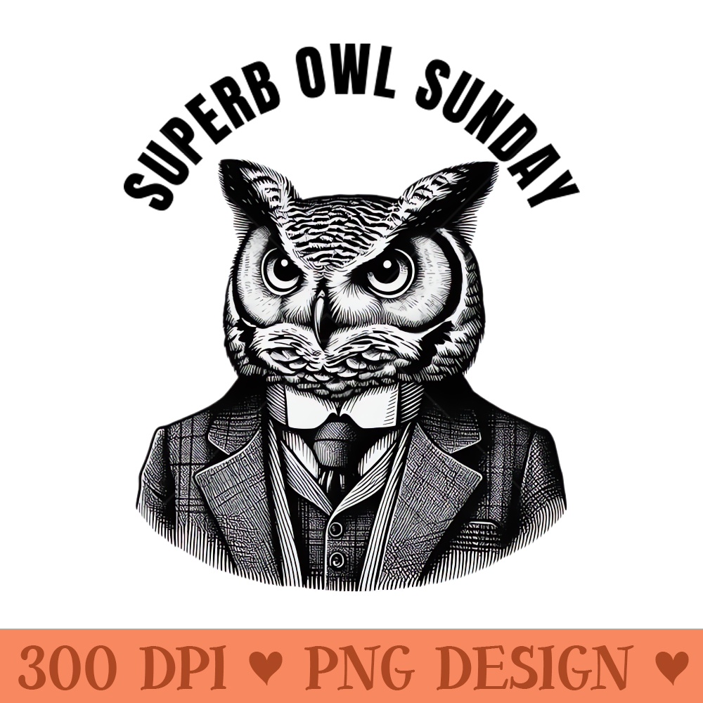 Superb Owl Sunday - Instant PNG Download - Variety