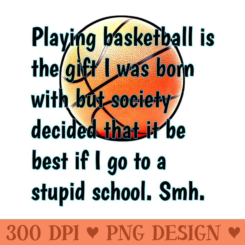 Funny Basketball Sarcastic Quote - PNG Clipart - Customer Support