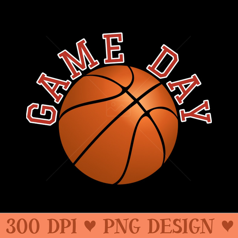 Game day basketball design - PNG Printables - Professional Design