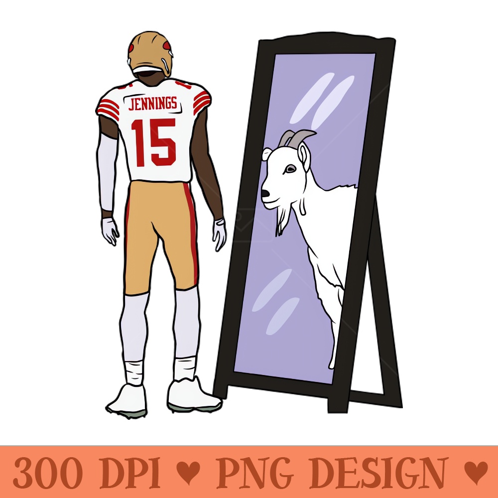 Jauan Jennings Mirror GOAT - PNG Graphics - Unique