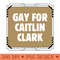 Gay For Caitlin Clark - PNG Download Pack - High Quality 300 DPI