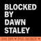 Blocked By Dawn Staley - Sublimation PNG - Variety