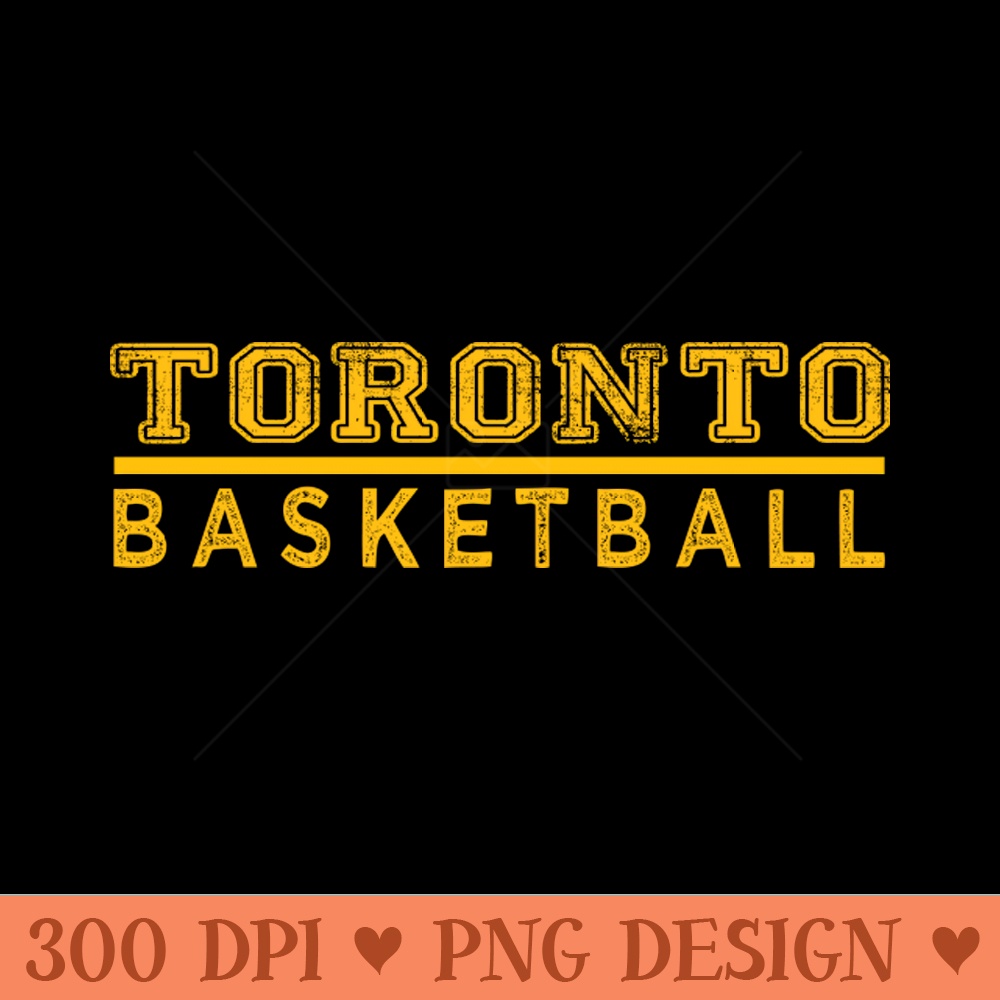 Awesome Basketball Toronto Proud Name Vintage Beautiful Team - PNG Printables - Latest Updates
