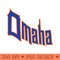 Omaha Omaha - Sublimation PNG - Unique
