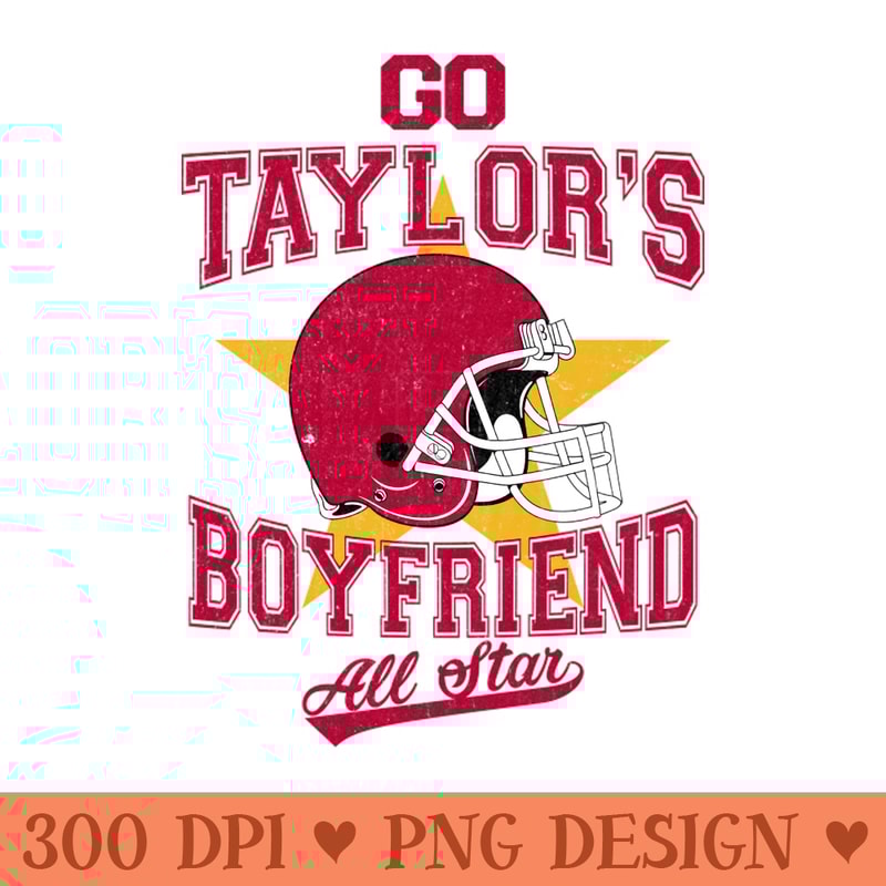 Go Taylors Boyfriend All Star KC Football - PNG Printables - Popularity