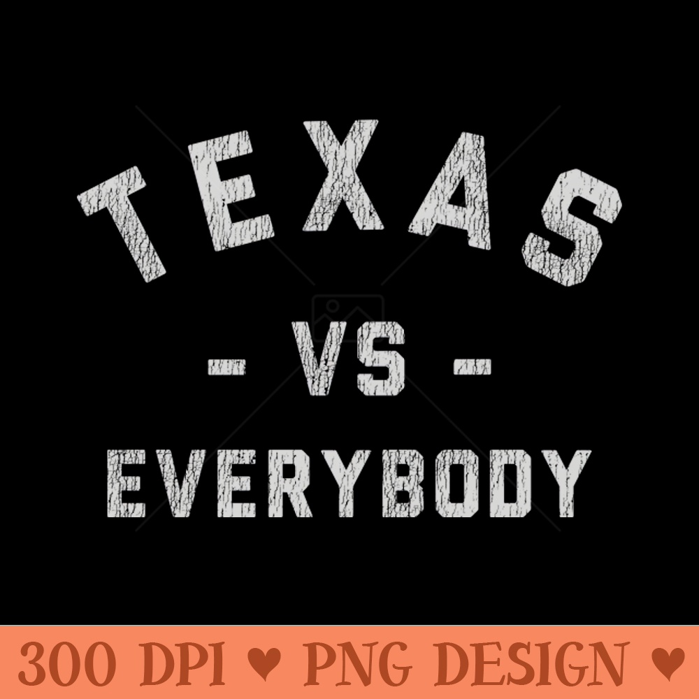 Texas Vs Everybody Vintage - PNG Download - Convenience