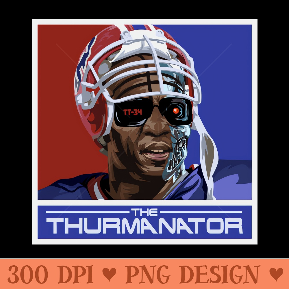 The Thurmanator - PNG Downloadable Art - High Quality 300 DPI
