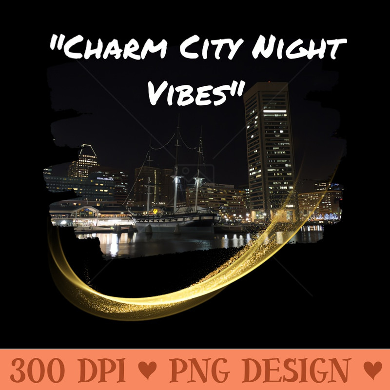 CHARM CITY NIGHT VIBES SET COLLECTION - Downloadable PNG - Good Value
