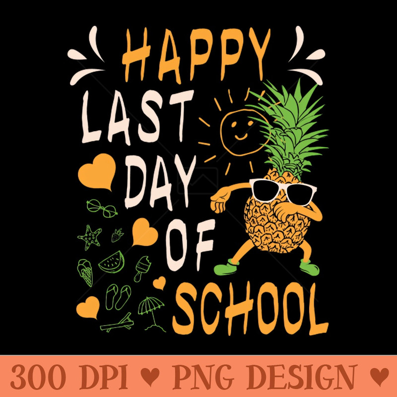 Happy Last Day Of School Pineapple Dabbing - PNG Download Website - Latest Updates