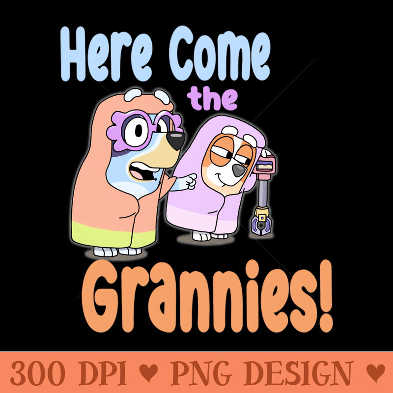 Come The Grannies - Digital PNG Art - Professional Design