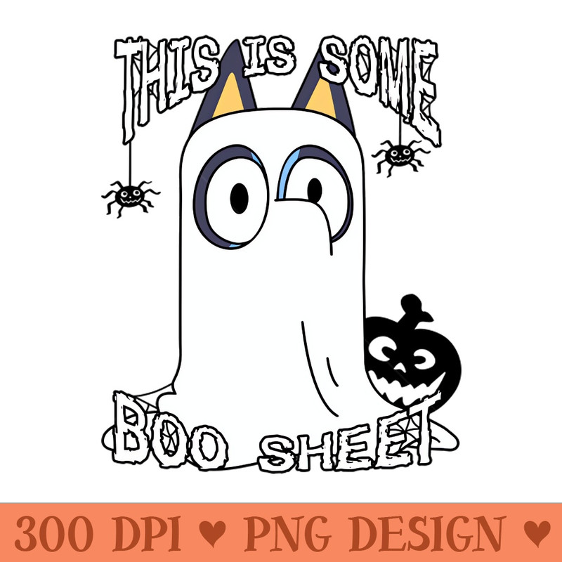 This is Some Boo Sheet - PNG Image Downloads - Customer Support