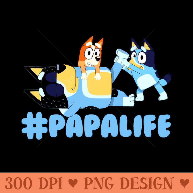Bluey and Bingo Papalife - Sublimation PNG - Convenience