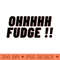 Ohhhhh Fudge !! - PNG Graphics - High Quality 300 DPI
