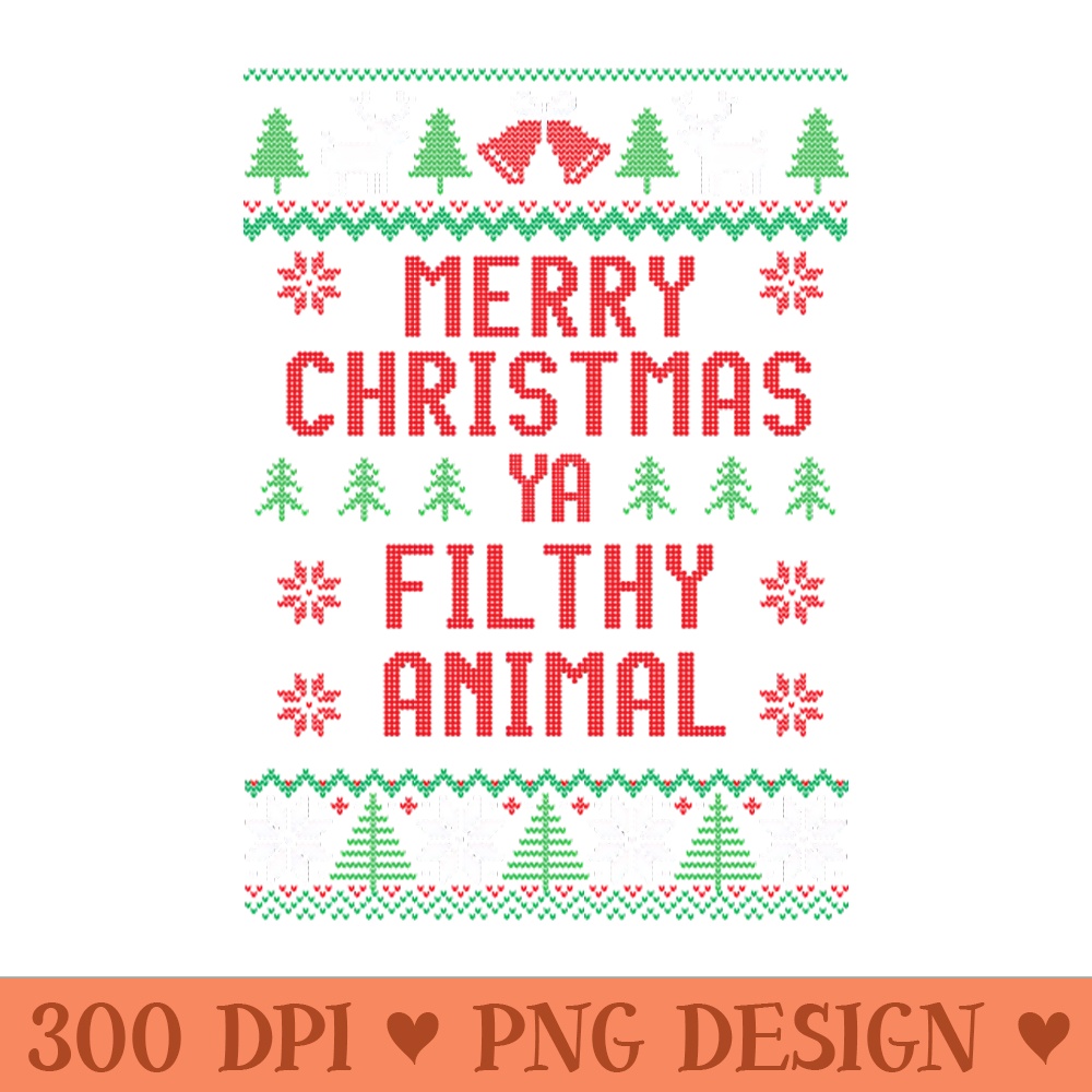 Merry Christmas ya filthy animal - High Quality PNG - Flexibility