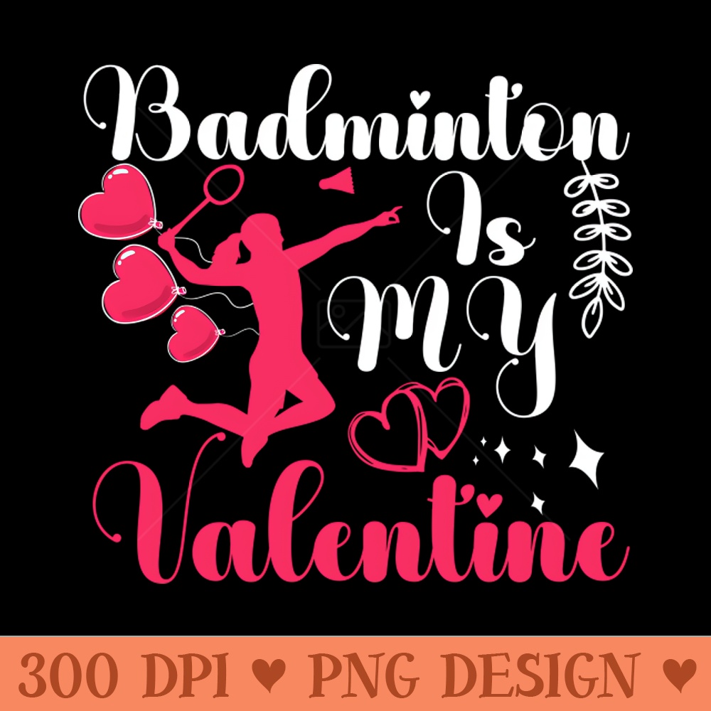 Badminton is valentines day love design badminton sport - - Unique