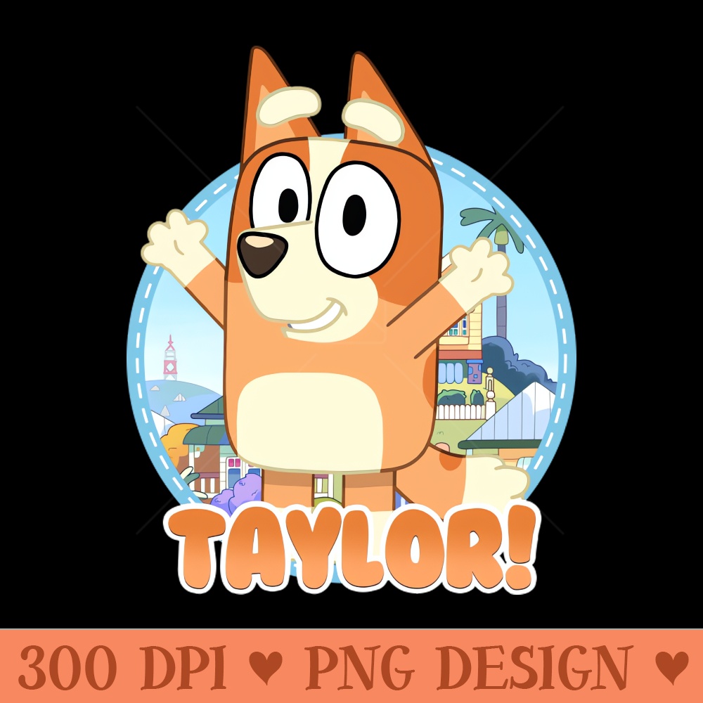 Bluey and Bingo taylor happy birthday - PNG Download Store - Variety