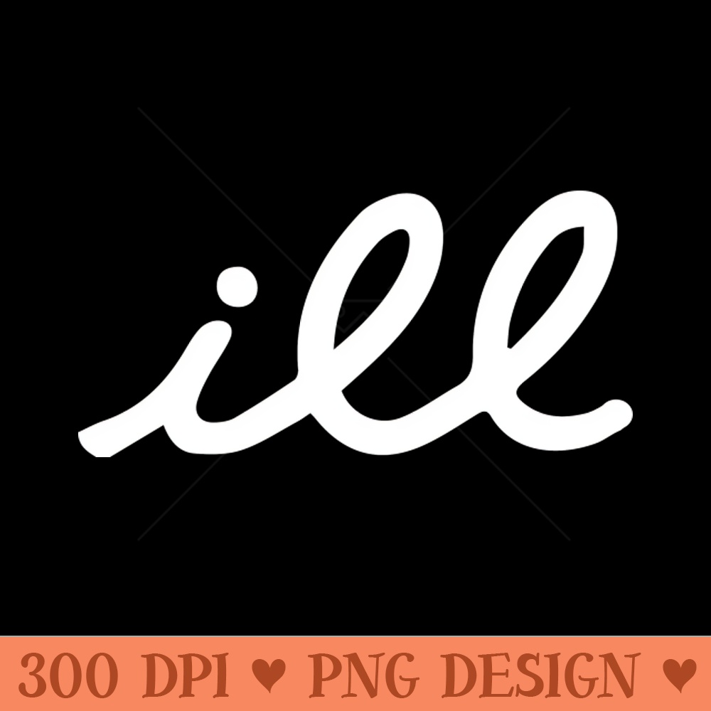 ill - PNG Artwork - Good Value