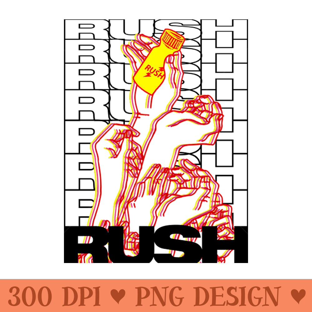 Everybody wants a rush (Light) - PNG Downloadable Art - High Quality 300 DPI