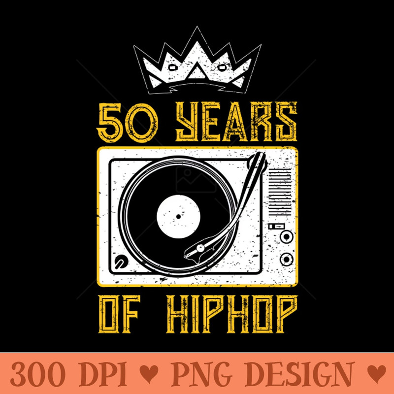 50 years of Hip Hop - The Turntable King - PNG Image Downloads - High Quality 300 DPI