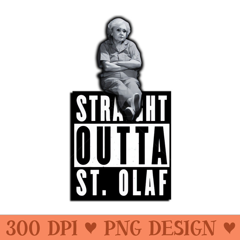 Straight Outta St. Olaf Betty White Rose Nylund Golden Girls - PNG Download Pack - Customer Support