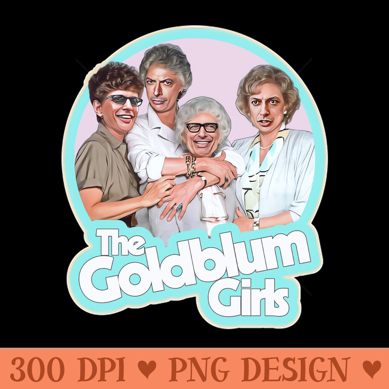 The Goldblum Girls - Sublimation PNG Designs - Customer Support