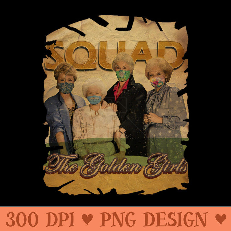 Vintage art - SQUAD - Golden Girls, - High Quality PNG - Customer Support
