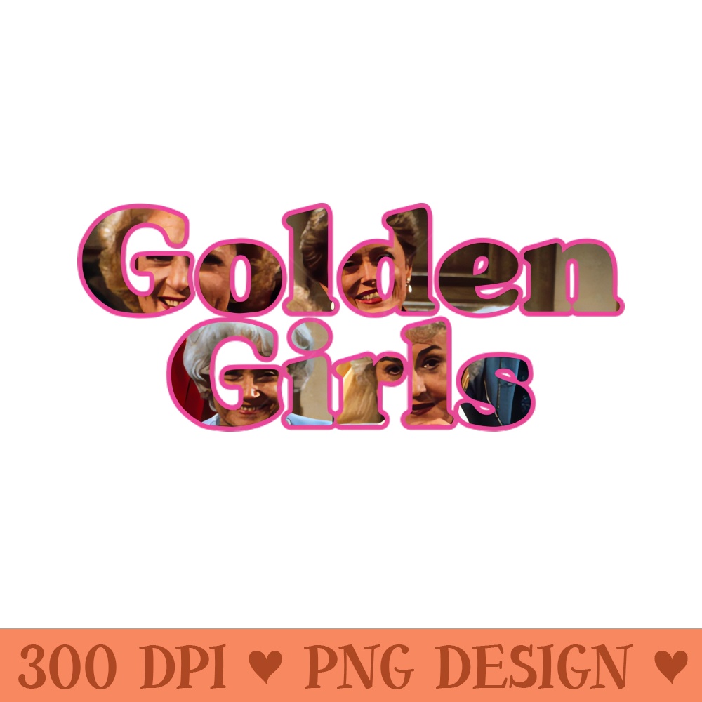 Golden Girls - Digital PNG Graphics - Convenience