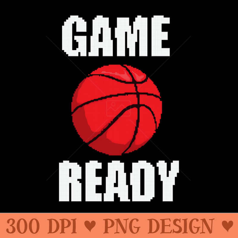 Game Ready Basketball - Digital PNG Download - High Quality 300 DPI