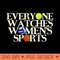 Everyone Watches Womens Sports - PNG Illustrations - High Quality 300 DPI
