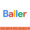 baller - PNG Download - Customer Support